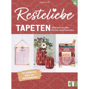 Resteliebe Tapeten – Alles verwenden. Nichts verschwenden.