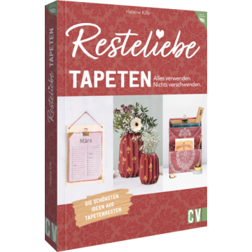 Resteliebe Tapeten – Alles verwenden. Nichts verschwenden.