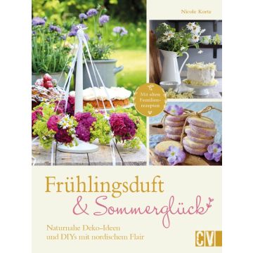 Frühlingsduft und Sommerglück: Naturnahe Deko-Ideen und DIYs mit nordischem Flair