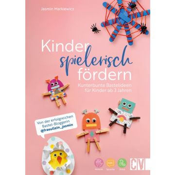 Kinder spielerisch fördern: KunterbunteBastelideen für Kinder ab 3 Jahren