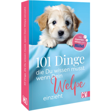 101 Dinge, die man wissen muss, wenn ein Welpe zuhause einzieht