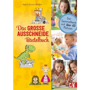Das GROSSE Ausschneide-Bastelbuch