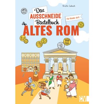 Das Ausschneide-Bastelbuch Altes Rom
