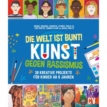 Die Welt ist bunt! Kunst gegen Rassismus