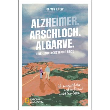 Alzheimer. Arschloch. Algarve.