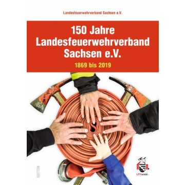 150 Jahre Landesfeuerwehrverband Sachsen e.V.