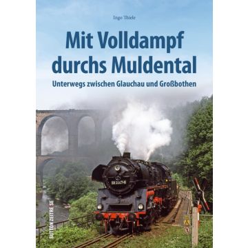 Mit Volldampf durchs Muldental