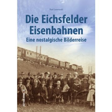 Die Eichsfelder Eisenbahnen