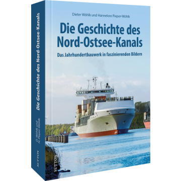Die Geschichte des Nord-Ostsee-Kanals