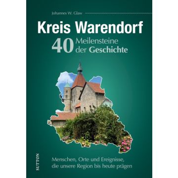 Kreis Warendorf. 40 Meilensteine der Geschichte