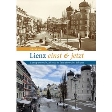 Lienz einst und jetzt