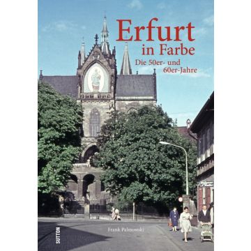 Erfurt in Farbe