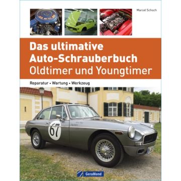 Das ultimative Auto-Schrauberbuch – Oldtimer und Youngtimer