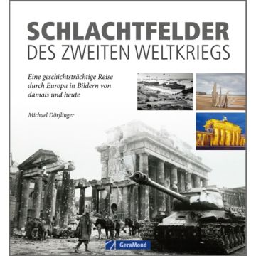 Schlachtfelder des Zweiten Weltkriegs