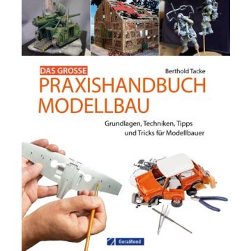 Das große Praxishandbuch Modellbau