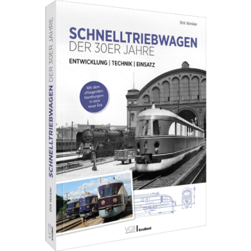 Schnelltriebwagen der 30er Jahre – Entwicklung | Technik | Einsatz