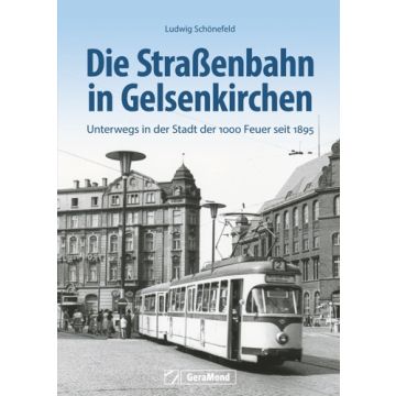 Die Straßenbahn in Gelsenkirchen