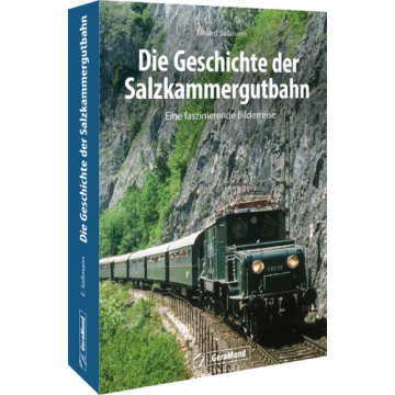 Die Geschichte der Salzkammergutbahn