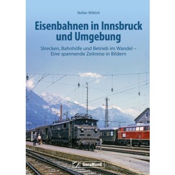 Eisenbahnen in Innsbruck und Umgebung