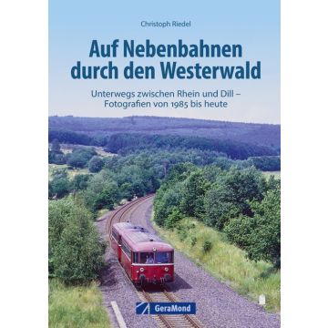 Auf Nebenbahnen durch den Westerwald