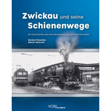 Zwickau und seine Schienenwege