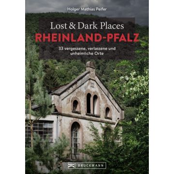 Lost & Dark Places Rheinland-Pfalz