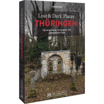 Lost & Dark Places Thüringen
