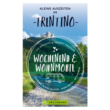 Wochenend & Wohnmobil Kleine Auszeiten im Trentino