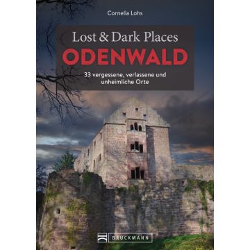 Lost & Dark Places Odenwald