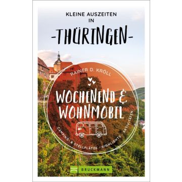 Kleine Auszeiten Wochenend & Wohnmobil Thüringen