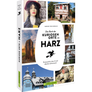 Das Buch der kuriosen Orte im Harz
