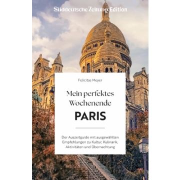 Mein perfektes Wochenende Paris