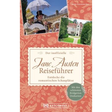 Der inoffizielle Jane Austen Reiseführer