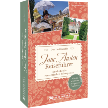 Der inoffizielle Jane Austen Reiseführer