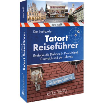 Der inoffizielle Tatort-Reiseführer