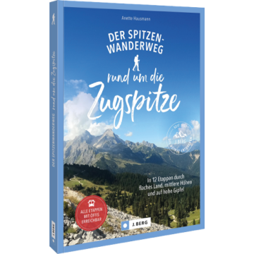 Der Spitzenwanderweg rund um die Zugspitze