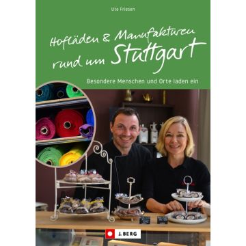 Hofläden und Manufakturen rund um Stuttgart