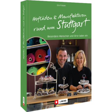 Hofläden und Manufakturen rund um Stuttgart