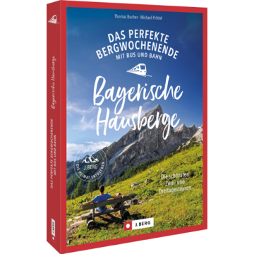 Das perfekte Bergwochenende mit Bus und Bahn in den Bayerischen Hausbergen