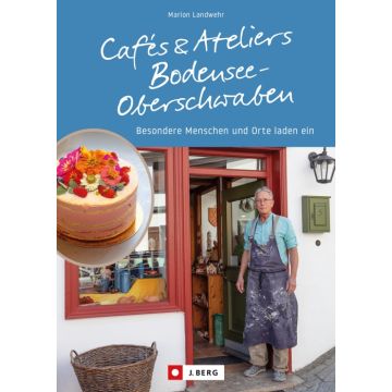 Cafés und Ateliers Bodensee-Oberschwaben