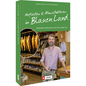 Hofläden und Manufakturen im Blauen Land