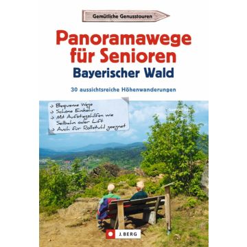 Panoramawege für Senioren Bayerischer Wald