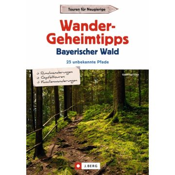 Wandergeheimtipps Bayerischer Wald