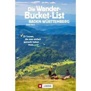 Die Wander-Bucket-List Baden-Württemberg