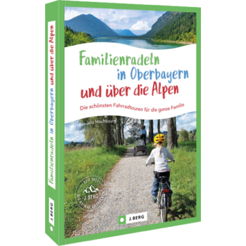 Familienradeln in Oberbayern und über die Alpen