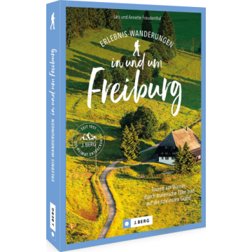 Erlebnis-Wanderungen in und um Freiburg