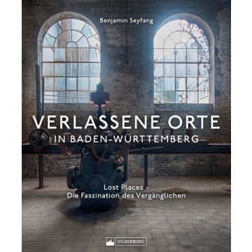 Verlassene Orte in Baden-Württemberg