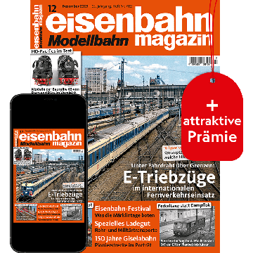 eisenbahn magazin Testabo „Plus“ mit Geschenk für Sie